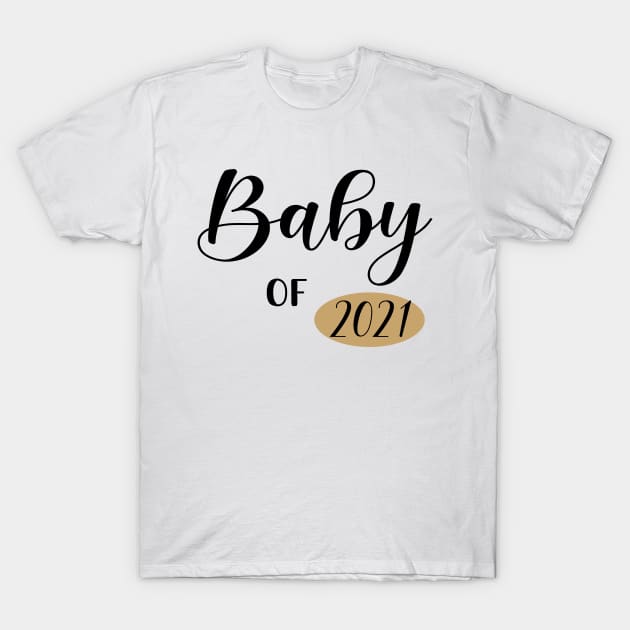 Baby of 2021 T-Shirt by Die Designwerkstatt